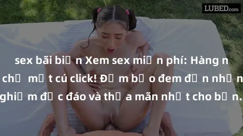 sex bãi biển Xem sex miễn phí: Hàng ngàn video hấp dẫn chỉ một cú click! Đảm bảo đem đến những trải nghiệm độc đáo và thỏa mãn nhất cho bạn. Đừng bỏ lỡ cơ hội thú vị này!