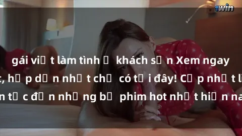 gái việt làm tình ở khách sạn Xem ngay phim sex mới nhất, hấp dẫn nhất chỉ có tại đây! Cập nhật liên tục đến những bộ phim hot nhất hiện nay chỉ trong vài cú click!