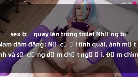 sex bị quay lén trong toilet Những bí mật của gái Việt Nam dâm đãng: Nụ cười tinh quái, ánh mắt gợi tình và sự dụng dẫm chết người. Đắm chìm trong vòng xoay đam mê!