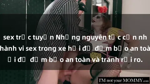 sex trực tuyến Những nguyên tắc cần nhớ khi thực hiện hành vi sex trong xe hơi để đảm bảo an toàn và tránh rủi ro.