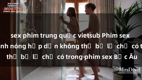 sex phim trung quốc vietsub Phim sex Bắc Âu: Những cảnh nóng hấp dẫn không thể bỏ lỡ chỉ có trong phim sex Bắc Âu