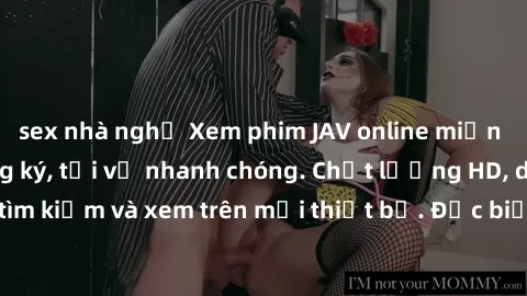 sex nhà nghỉ Xem phim JAV online miễn phí không cần đăng ký, tải về nhanh chóng. Chất lượng HD, dễ dàng tìm kiếm và xem trên mọi thiết bị. Đặc biệt, không quảng cáo làm phiền.