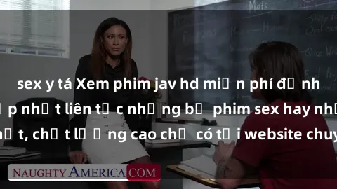 sex y tá Xem phim jav hd miễn phí đỉnh cao không che - Cập nhật liên tục những bộ phim sex hay nhất, chất lượng cao chỉ có tại website chuyên nghiệp hàng đầu.