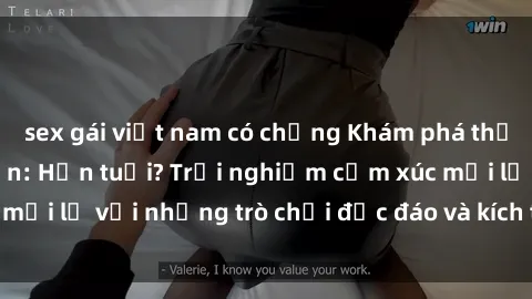 sex gái việt nam có chồng Khám phá thế giới sex trực tuyến: Hơn tuổi? Trải nghiệm cảm xúc mới lạ với những trò chơi độc đáo và kích thích người lớn